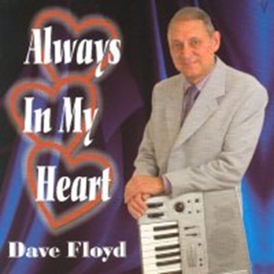 Picture of Dave Floyd - Always In My Heart (CD)
