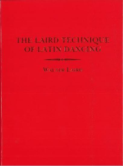 Immagine di The Laird Technique Of Latin Dancing (Book)