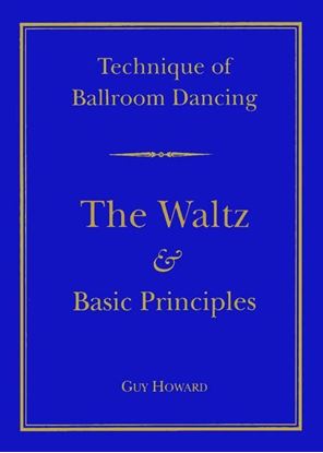 Bild von Technique Of Ballroom Dancing- The Waltz  & Basic Principles (Book)